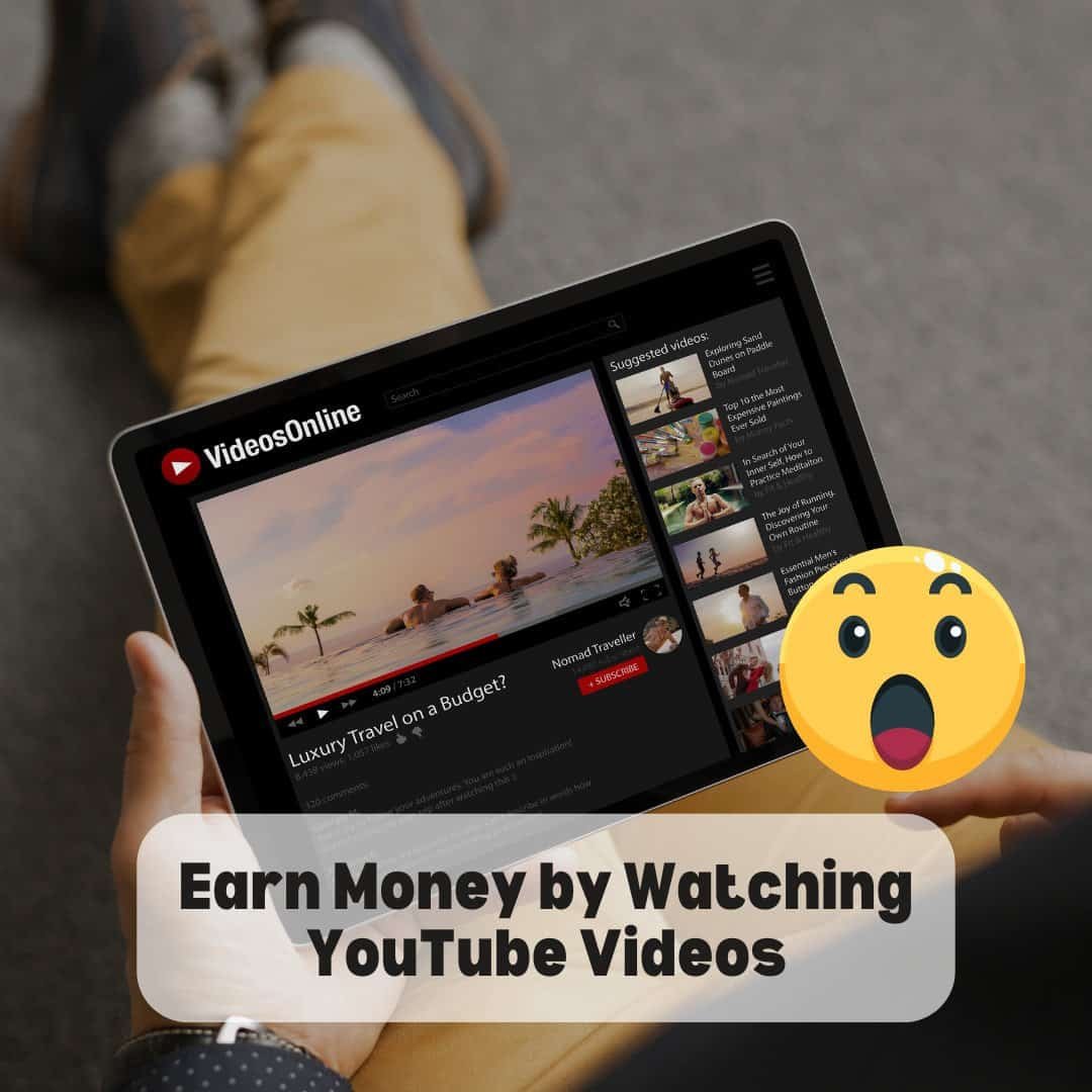 Earn Money by Watching YouTube Videos